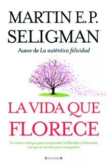 VIDA QUE FLORECE, LA | 9788466649537 | SELIGMAN, MARTIN | Llibreria La Gralla | Librería online de Granollers