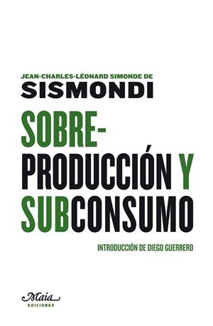 SOBREPRODUCCIÓN Y SUBCONSUMO | 9788492724338 | SIMONDE DE SISMONDI, JEANN-CHARLES-LÉONARD  | Llibreria La Gralla | Librería online de Granollers