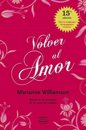 VOLVER AL AMOR | 9788479538002 | WILLIAMSON, MARIANNE | Llibreria La Gralla | Llibreria online de Granollers