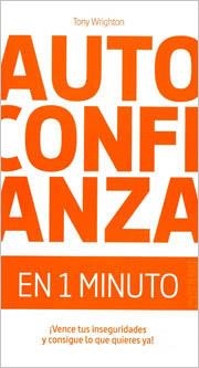 AUTOCONFIANZA EN 1 MINUTO | 9788475567822 | WRIGHTON, TONI | Llibreria La Gralla | Librería online de Granollers