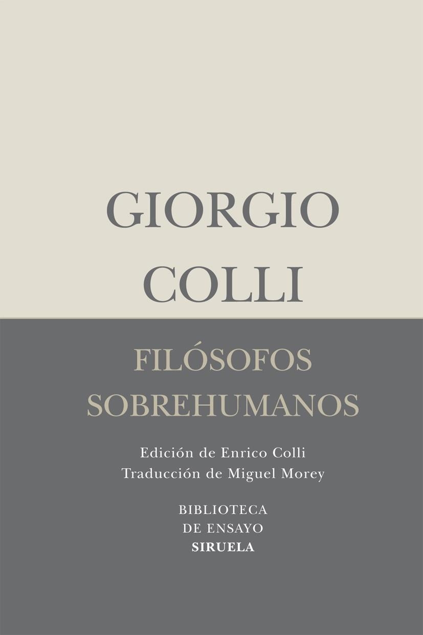 FILÓSOFOS SOBREHUMANOS (BIBLIOTECA DE ENSAYO. SERIE MENOR) | 9788498414462 | COLLI, GIORGIO | Llibreria La Gralla | Llibreria online de Granollers