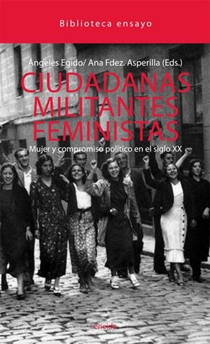 CIUDADANAS MILITANTES FEMINISTAS | 9788492491841 | EGIDO, ANGELES/FERÁNDEZ ASPERILLA, ANA/Y OTROS | Llibreria La Gralla | Llibreria online de Granollers