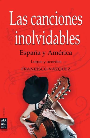 CANCIONES INOLVIDABLES, LAS. ESPAÑA Y AMERICA | 9788499171203 | VAZQUEZ, FRANCISCO | Llibreria La Gralla | Librería online de Granollers