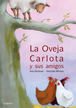 OVEJA CARLOTA Y SUS AMIGOS, LA | 9788496646704 | STOHNER, ANU - WILSON, HENRIKE | Llibreria La Gralla | Librería online de Granollers
