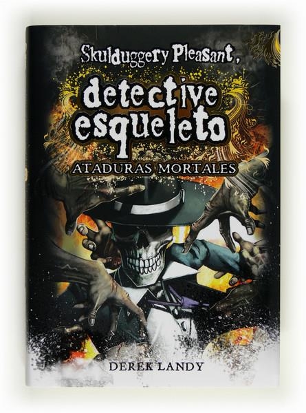 ATADURAS MORTALES (SKULDUGGERY PLEASANT DETECTIVE ESQUELETO, 5) | 9788467554366 | LANDY, DEREK | Llibreria La Gralla | Librería online de Granollers