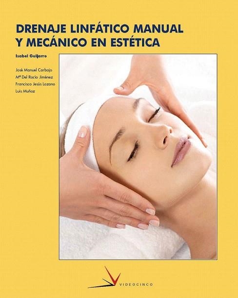 DRENAJE LINFATICO MANUAL Y MECANICO EN ESTETICA | 9788496699397 | GUIJARRO, ISABEL | Llibreria La Gralla | Llibreria online de Granollers