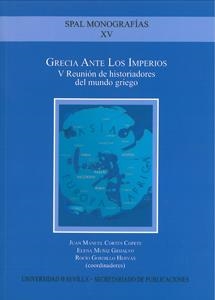 GRECIA ANTE LOS IMPERIOS. V REUNIÓN DE HISTORIADORES DEL MUNDO GRIEGO | 9788447213023 | VARIOS AUTORES | Llibreria La Gralla | Llibreria online de Granollers