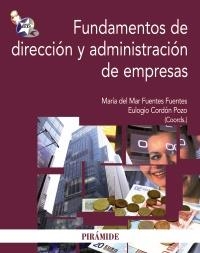 FUNDAMENTOS DE DIRECCIÓN Y ADMINISTRACIÓN DE EMPRESAS | 9788436825572 | FUENTES FUENTES, MARÍA DEL MAR; CORDÓN, EULOGIO (COORDS) | Llibreria La Gralla | Librería online de Granollers