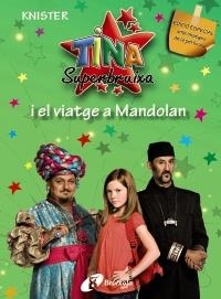 TINA SUPERBRUIXA I EL VIATGE A MANDOLAN (EDICIÓ ESPECIAL) | 9788499060934 | KNISTER | Llibreria La Gralla | Llibreria online de Granollers