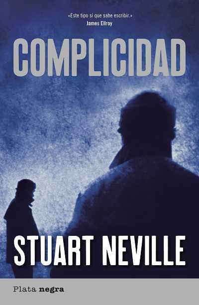 COMPLICIDAD | 9788492919086 | NEVILLE, STUART | Llibreria La Gralla | Librería online de Granollers