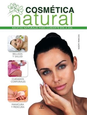 COSMÉTICA NATURAL | 9788466223690 | MARCOS, NOEMÍ | Llibreria La Gralla | Librería online de Granollers