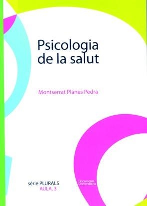 PSICOLOGIA DE LA SALUT | 9788484582984 | PLANES, MONTSERRAT | Llibreria La Gralla | Llibreria online de Granollers