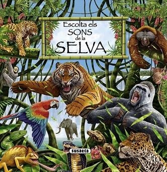 ESCOLTA ELS SONS DE LA SELVA | 9788467707038 | SUSAETA, EQUIPO | Llibreria La Gralla | Librería online de Granollers