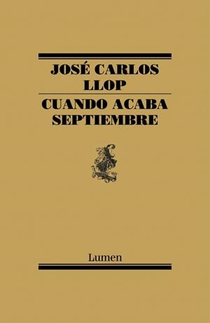 CUANDO ACABA SEPTIEMBRE | 9788426419453 | LLOP, JOSE CARLOS | Llibreria La Gralla | Librería online de Granollers
