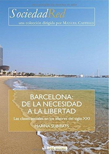 BARCELONA. DE LA NECESIDAD A LA LIBERTAD | 9788497884884 | SUBIRATS, MARINA | Llibreria La Gralla | Llibreria online de Granollers