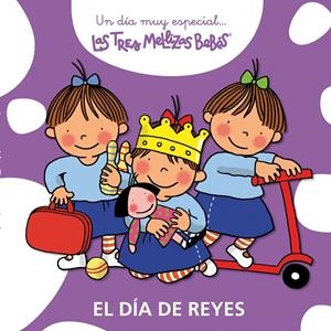 DÍA DE REYES, EL (UN DÍA MUY ESPECIAL...LAS TRES MELLIZAS BEBES) | 9788415187219 | CAPDEVILA, ROSER | Llibreria La Gralla | Librería online de Granollers