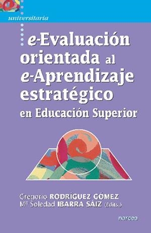 E-EVALUACIÓN ORIENTADA AL E-APRENDIZAJE ESTRATÉGICO EN EDUCACIÓN SUPERIOR | 9788427718036 | RODRÍGUEZ GÓMEZ, GREGORIO; IBARRA SÁIZ, Mª SOLEDAD (EDITS.) | Llibreria La Gralla | Librería online de Granollers