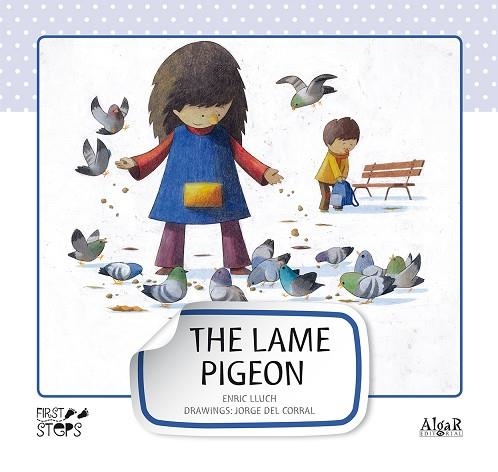 LAME PIGEON, THE (FIRST STEPS, 2) | 9788498453201 | LLUCH GIRBÉS, ENRIC | Llibreria La Gralla | Librería online de Granollers