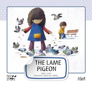 LAME PIGEON, THE (FIRST STEPS, 2) | 9788498453201 | LLUCH GIRBÉS, ENRIC | Llibreria La Gralla | Llibreria online de Granollers