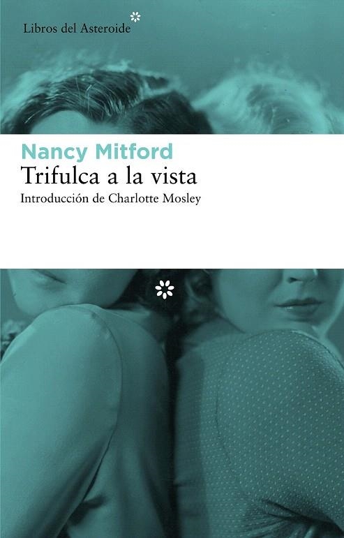TRIFULCA A LA VISTA | 9788492663491 | MITFORD, NANCY | Llibreria La Gralla | Librería online de Granollers