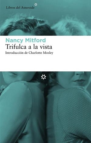 TRIFULCA A LA VISTA | 9788492663491 | MITFORD, NANCY | Llibreria La Gralla | Llibreria online de Granollers