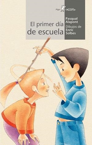 PRIMER DÍA DE COLE, EL | 9788498454239 | ALAPONT, PASQUAL | Llibreria La Gralla | Librería online de Granollers