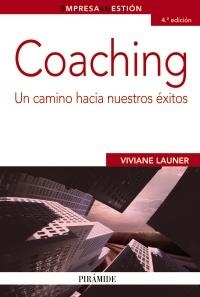 COACHING. UN CAMINO HACIA NUESTROS EXITOS | 9788436825817 | LAUNER, VIVIANE | Llibreria La Gralla | Librería online de Granollers