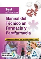 MANUAL DEL TÉCNICO EN FARMACIA Y PARAFARMACIA. TEST DEL TEMARIO GENERAL  | 9788467630824 | GARCIA BERMEJO, Mª JOSE | Llibreria La Gralla | Llibreria online de Granollers