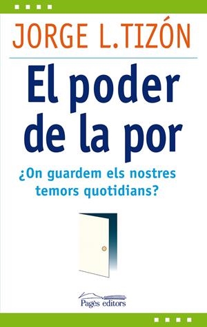 PODER DE LA POR, EL | 9788499751511 | TIZÓN, JORGE L. | Llibreria La Gralla | Llibreria online de Granollers