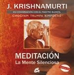 MEDITACIÓN.LA MENTE SILENCIOSA (LLIBRE+DVD) | 9788484452485 | KRISHNAMURTI, J. | Llibreria La Gralla | Librería online de Granollers