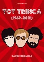TOT TRINCA (1969-2010) | 9788497916691 | ESCAMILLA, DAVID | Llibreria La Gralla | Librería online de Granollers