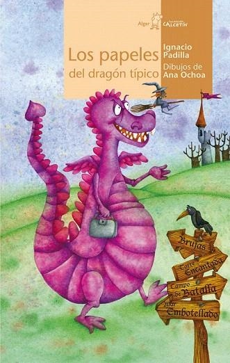 PAPELES DEL DRAGÓN TÍPICO, LOS (CALCETIN AMARILLO 53) | 9788498451894 | PADILLA, IGNACIO | Llibreria La Gralla | Librería online de Granollers