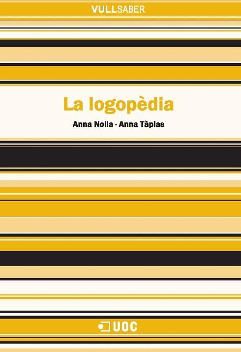 LOGOPÈDIA, LA (VULL SABER,114) | 9788497881258 | NOLLA, ANNA / TÀPIAS, ANNA | Llibreria La Gralla | Llibreria online de Granollers
