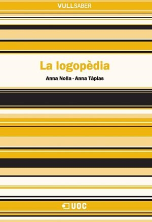 LOGOPÈDIA, LA (VULL SABER,114) | 9788497881258 | NOLLA, ANNA / TÀPIAS, ANNA | Llibreria La Gralla | Librería online de Granollers