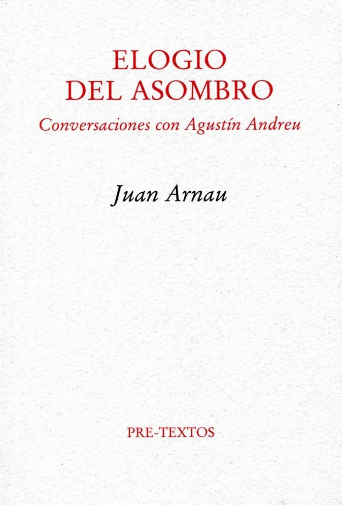 ELOGIO DEL ASOMBRO | 9788492913183 | ARNAU, JUAN / ANDREU, AGUSTÍN | Llibreria La Gralla | Llibreria online de Granollers