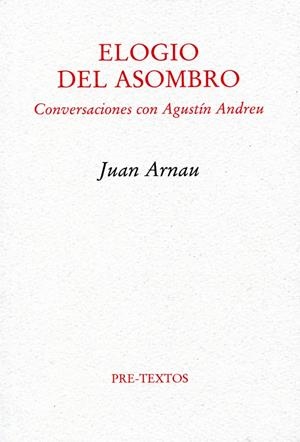 ELOGIO DEL ASOMBRO | 9788492913183 | ARNAU, JUAN / ANDREU, AGUSTÍN | Llibreria La Gralla | Librería online de Granollers