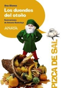 DUENDES DEL OTOÑO, LOS (PIZCA DE SAL) | 9788466784924 | CONEJO ALONSO, ANA ISABEL | Llibreria La Gralla | Librería online de Granollers