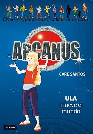 ARCANUS 10. ULA MUEVE EL MUNDO | 9788408091493 | SANTOS, CARE | Llibreria La Gralla | Llibreria online de Granollers