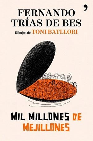 MIL MILLONES DE MEJILLONES | 9788484608622 | TRÍAS DE BES, FERNANDO | Llibreria La Gralla | Librería online de Granollers