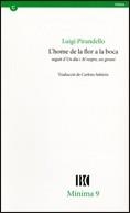 HOME DE LA FLOR A LA BOCA ; SEGUIT D'UN DIA ; AL VESPRE, UN GERANI | 9788478450275 | PIRANDELLO, LUIGI  | Llibreria La Gralla | Librería online de Granollers