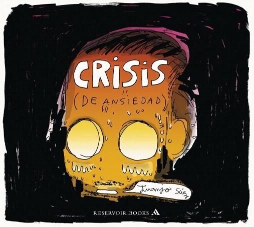 CRISIS (DE ANSIEDAD) | 9788439727927 | SAEZ, JUANJO | Llibreria La Gralla | Librería online de Granollers