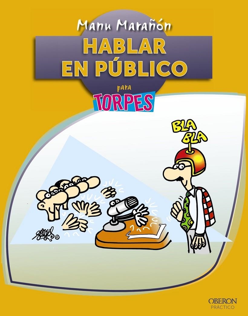 HABLAR EN PÚBLICO PARA TORPES | 9788441534667 | MARAÑÓN URIARTE, MANU | Llibreria La Gralla | Llibreria online de Granollers