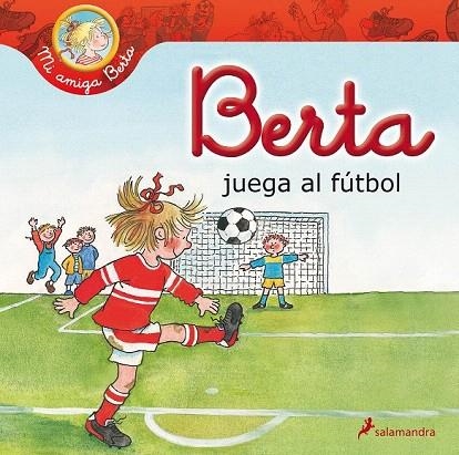 BERTA JUEGA AL FÚTBOL | 9788498385656 | SCHNEIDER, LIANE | Llibreria La Gralla | Librería online de Granollers