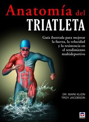 ANATOMÍA DEL TRIATLETA | 9788479029609 | KLION, MARK / JACOBSON, TROY | Llibreria La Gralla | Librería online de Granollers