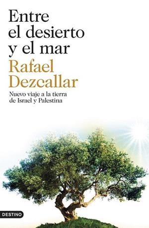 ENTRE EL DESIERTO Y EL MAR | 9788423347445 |  DEZCALLAR, RAFAEL | Llibreria La Gralla | Llibreria online de Granollers