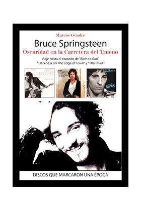 BRUCE SPRINGSTEEN. OSCURIDAD EN LA CARRETERA DEL TRUENO | 9788415191780 | GENDRE, MARCOS | Llibreria La Gralla | Llibreria online de Granollers