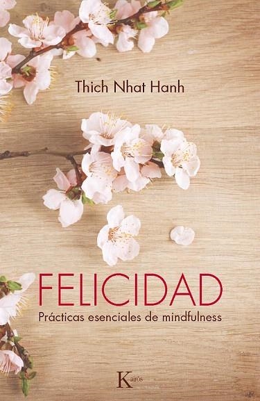 FELICIDAD | 9788499883144 | HANH, THICH NHAT | Llibreria La Gralla | Llibreria online de Granollers