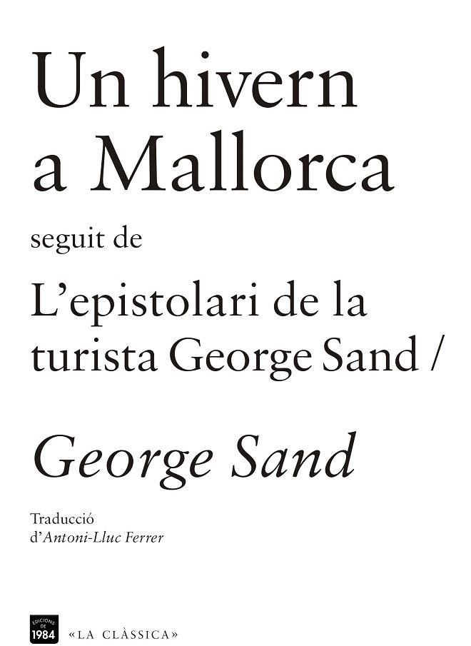 HIVERN A MALLORCA, UN / L'ESPISTOLARI DE LA TURISTA GEORGE SAND | 9788415835202 | SAND, GEORGE | Llibreria La Gralla | Llibreria online de Granollers