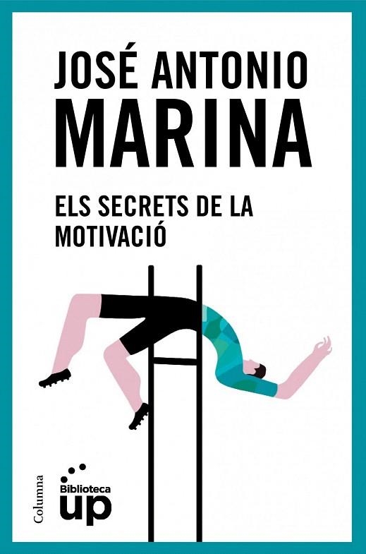 SECRETS DE LA MOTIVACIÓ, ELS | 9788466418096 | MARINA, JOSE ANTONIO | Llibreria La Gralla | Llibreria online de Granollers