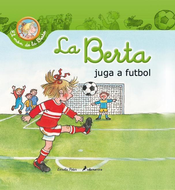 BERTA JUGA A FUTBOL, LA | 9788490572429 | SCHNEIDER, LIANE | Llibreria La Gralla | Llibreria online de Granollers